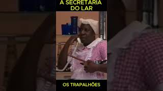 🔴 A SECRETARIA DO LAR OS TRAPALHÕES 😂 shorts viral youtubeshorts fy reels feed fyp [upl. by Ahtan212]