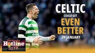 Can Celtic get even better in January  Hotline Live [upl. by Amie]