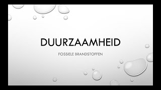 Duurzaamheid II Fossiele Brandstoffen [upl. by Pineda731]