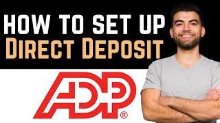 ✅ How To Set Up Direct Deposit In ADP Full Guide [upl. by Chappell]