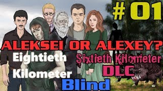 Sixtieth Kilometer DLC Eightieth Kilometer Blind 01 AM I CONTROLLING ALEKSEI NOW [upl. by Thurmond]