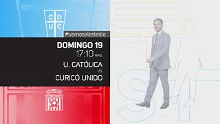 Campeonato Nacional  Universidad Católica vs Curicó Unido [upl. by Nitfa152]