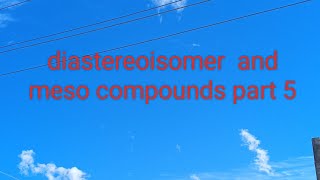 diastereoisomer and meso compounds no of optical isomers bsc 1 year [upl. by Kciredec]