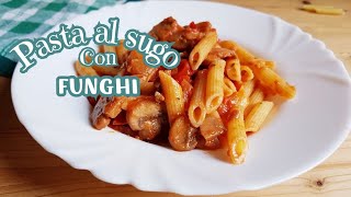 PASTA AL SUGO CON FUNGHI champignon gustosa e molto facile 😋 [upl. by Tarfe]