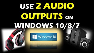 Use 2 Audio Outputs at the Same Time on Windows [upl. by Danica699]