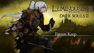 Farron Keep  Lumi Plays Dark Souls III [upl. by Jb]