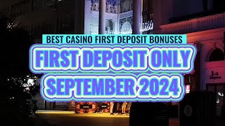 Best First Deposit Casino Bonuses in September 2024  Claim Now [upl. by Cyrie530]