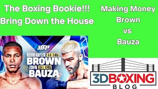 MAKE MONEY W the Boxing Bookie on Kevin Hayler Brown vs John Bauza [upl. by Ecurb]