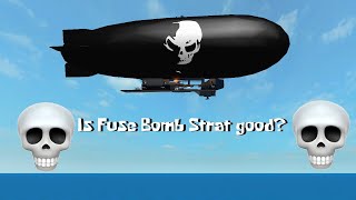 Zeppelin Wars Fuse Bomb Strat if it Was Real Life [upl. by Nonna633]