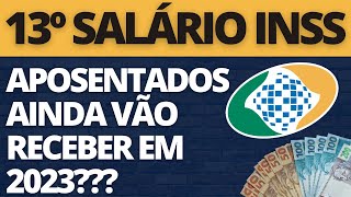 13º SALÁRIO DO INSS NOVA PARCELA AINDA VAI SER PAGAS EM 2023 AOS APOSENTADOS [upl. by Pantia]