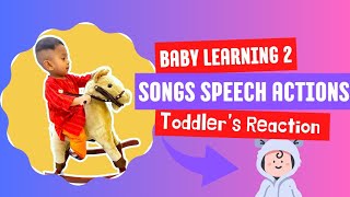 Baby Learning  Toddlers Reaction  Baby songs Speech Actions for Babies [upl. by Leonsis911]