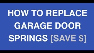 Garage Door Springs Replacement HowTo 14 million views 2020 UPDATE Save Hundreds of Dollars [upl. by Eneirda]