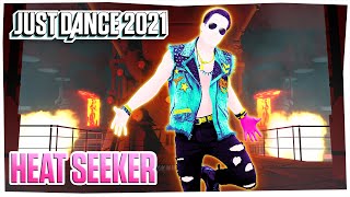 Just Dance 2021 Heat Seeker by DREAMERS  Official Track Gameplay US [upl. by Loeb249]