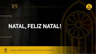 Novo Hinário Adventista • Hino 89 • Natal Feliz Natal • Lyrics [upl. by Yahc690]