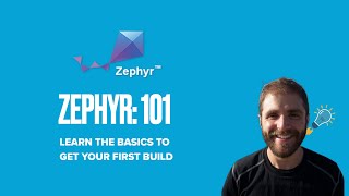 Zephyr 101  Learn the basics to get your first build [upl. by Ihsorih]