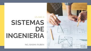 SISTEMAS DE INGENIERIA CLASE 3 VIRTUAL [upl. by Sabu313]