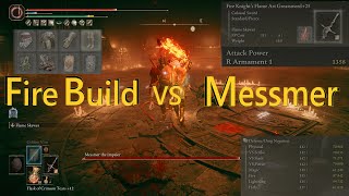 I killed Messmer with a fire build to prove that Im the Lord of Cinder  Shadow of the Erdtree DLC [upl. by Nodnal981]