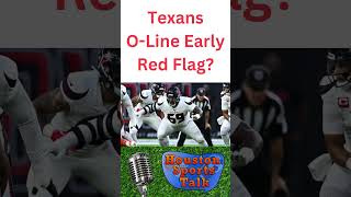 Texans Offensive Line Early Red Flag [upl. by Jeff253]