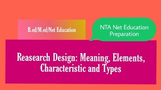 Research design Meaning ElementsCharacteristic and TypesbedmedNET Education [upl. by Marybella]