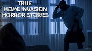 5 True Home Invasion Horror Stories [upl. by Doxia634]