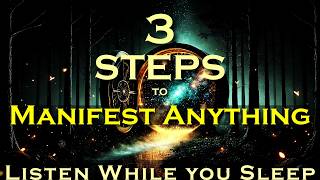 3 Steps to MANIFEST ANYTHING  Listen while you Sleep Meditation [upl. by Skillern]