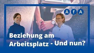 AfA Update Beziehung am Arbeitsplatz – Und nun [upl. by Dragoon]