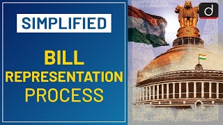 Bill Representation Process  Simplified  Drishti IAS English [upl. by Azarcon]