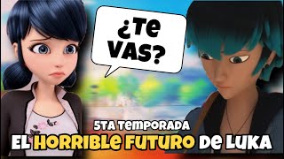 Le ESPERA lo PEOR a LUKA en la 5ta TEMPORADA de Miraculous Ladybug  POSIBLES SPOILERS [upl. by Chrystal]