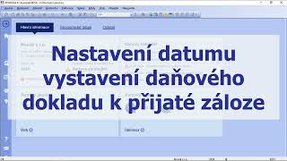 Nastavení datumu vystavení daňového dokladu k přijaté záloze  POHODA květen 2024 [upl. by Eiloj]