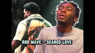 Rod Wave  Scared Love REACTION [upl. by Dupuis]