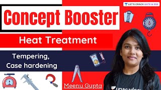 Heat Treatment Tempering Case hardening  Concept Booster  GATEESE 2022  Meenu Gupta [upl. by Ymia]