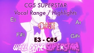 CG5  SUPERSTAR Vocal RangeHighlights — E3  C5 [upl. by Ellata]