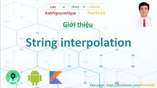 String Interpolation trong Kotlin [upl. by Stubbs624]