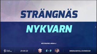 HIGHLIGHTS  Playoff 1 Match 2  Strängnäs vs Nykvarn  22 mars [upl. by Nuarb]