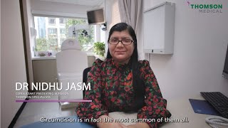 Circumcision  Dr Nidhu Jasm Paediatric Surgeon Thomson Specialists [upl. by Tnarud246]