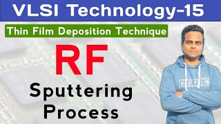 RF Sputtering Technique  Sputtering Process for Thin Film Deposition  VLSI Technology [upl. by Ecenahs288]