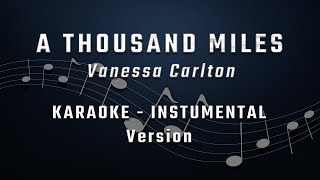 A Thousand Miles  KARAOKE  INSTRUMENTAL [upl. by Atteuqcaj]