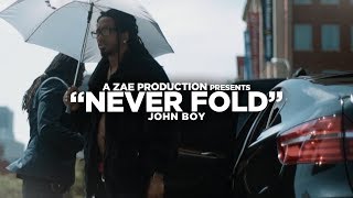 John Boy  Never Fold Official Music Video Shot By AZaeProduction [upl. by Eronaele133]