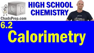 62 Calorimetry  High School Chemistry [upl. by Gerrie]