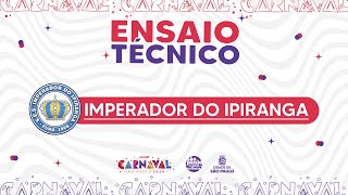 ENSAIO TÉCNICO  IMPERADOR DO IPIRANGA  CARNAVAL 2024 [upl. by Maurine]