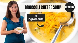 The Easiest BROCCOLI CHEESE SOUP Just 5 Ingredients amp Healthy [upl. by Ycnan]