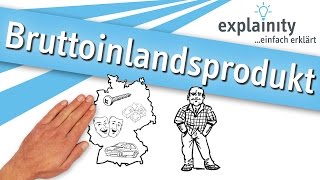 Bruttoinlandsprodukt einfach erklärt explainity® Erklärvideo [upl. by Ezechiel]