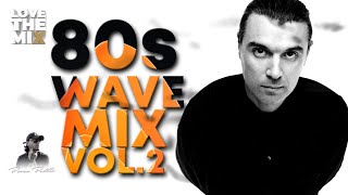 80s WAVE MIX VOL 2  80s Classic Hits  Ochentas Mix by Perico Padilla 80s newwave 80smusic [upl. by Adine]