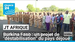 Burkina Faso  le capitaine Ibrahim Traoré annonce avoir déjoué un projet de quotdéstabilisationquot [upl. by Nojad]