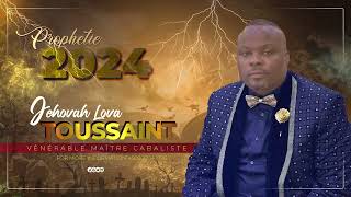 Prophétie 2024 Jehovah Lova Toussaint [upl. by Anaele]