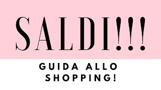 SALDIII 5 trucchi per fare dellottimo shopping senza stress [upl. by Tansey803]