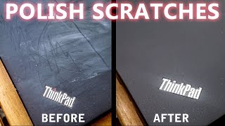 ThinkPad T430s  polish smaller scratches amp clean surface looks nearly like new again  part 5 [upl. by Margarette]