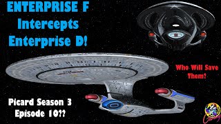 Enterprise F INTERCEPTS Enterprise D  Story  Star Trek Ship Battles Picard Season 3 [upl. by Little]