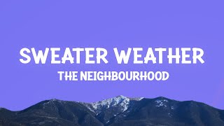 The Neighbourhood  Sweater Weather Lyrics [upl. by Enived831]