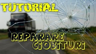 TUTORIAL reparare ciobituri parbriz  DIY windscreen repair [upl. by Theresita]